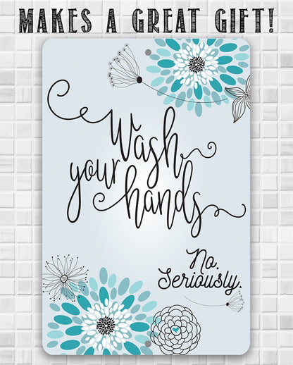 Wash Your Hands - Metal Sign