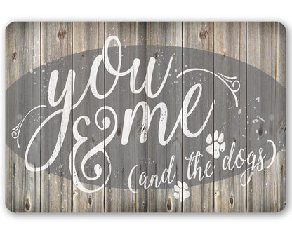 You Me & The Dogs - Metal Sign