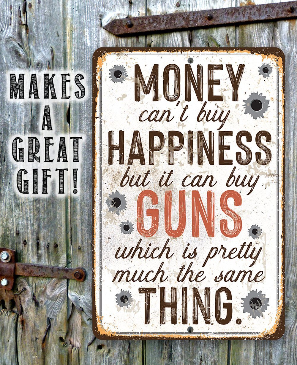 Money Can Buy Guns - Metal Sign