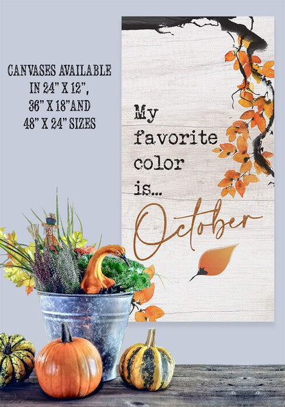 My Favorite Color is October - Canvas