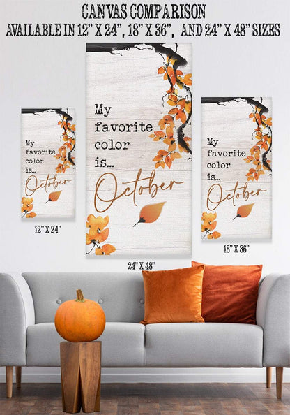 My Favorite Color is October - Canvas