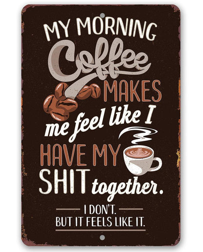 My Morning Coffee - Metal Sign