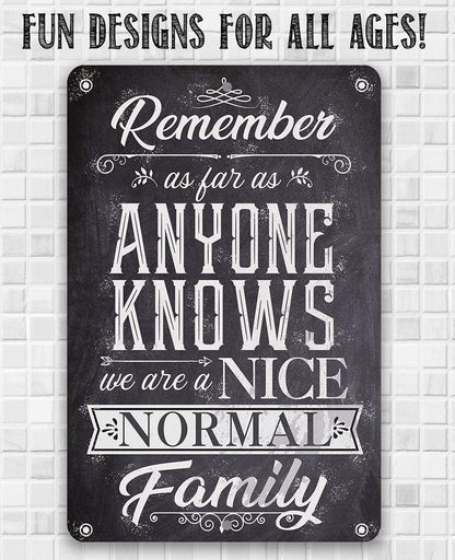 Nice Normal Family - Metal Sign