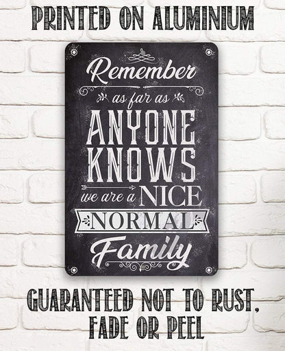 Nice Normal Family - Metal Sign