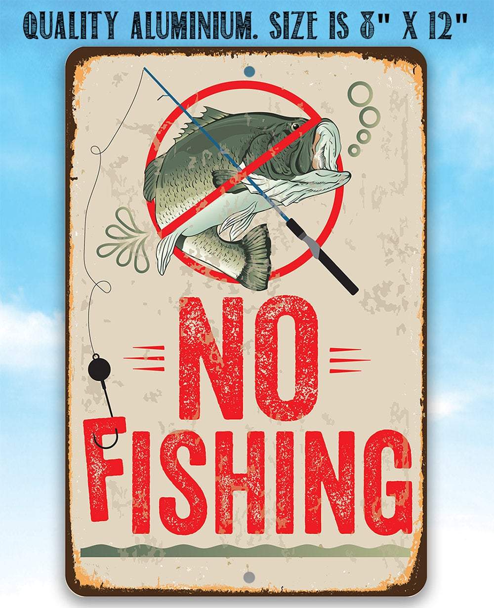 No Fishing Sign - Metal Sign