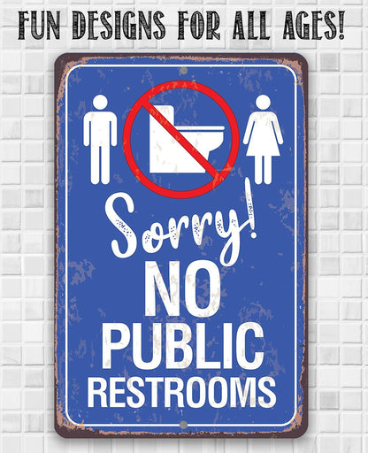No Public Restrooms - Metal Sign