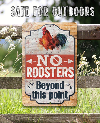No Roosters Beyond This Point - Metal Sign