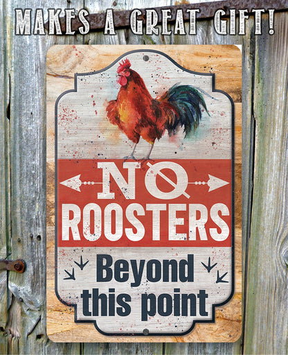 No Roosters Beyond This Point - Metal Sign