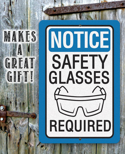 Notice, Safety Glasses Required - Metal Sign