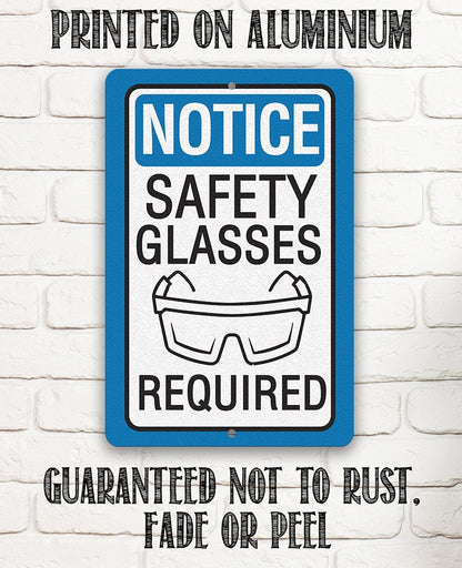 Notice, Safety Glasses Required - Metal Sign