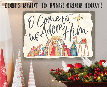 O Come Let Us Adore Him - Metal Sign