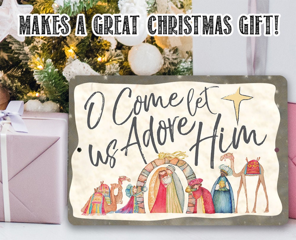 O Come Let Us Adore Him - Metal Sign