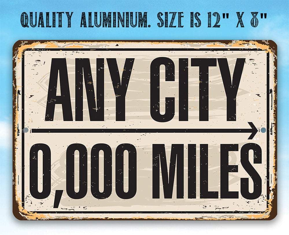 Personalized - Any City, Any Miles - Metal Sign