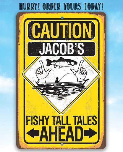 Personalized - Caution Fishy Tall Tales Ahead - Metal Sign
