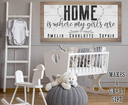 Personalized - Home Is Where My Girls Are - Canvas