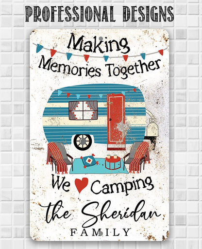 Personalized - Making Memories Camping - Metal Sign