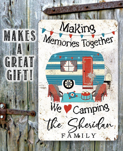 Personalized - Making Memories Camping - Metal Sign