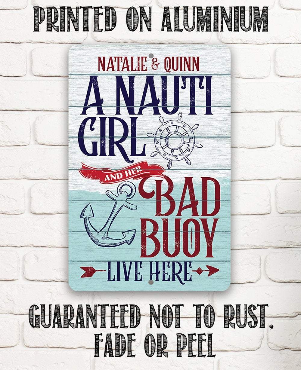 Personalized - Nauti Girl and Bad Buoy - Metal Sign