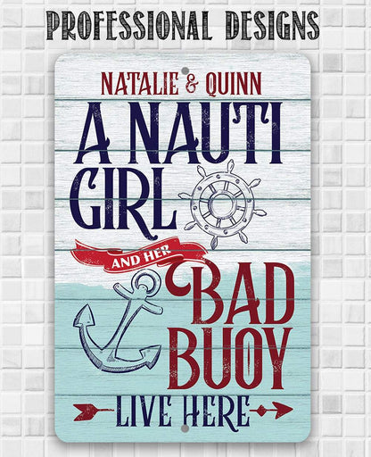 Personalized - Nauti Girl and Bad Buoy - Metal Sign