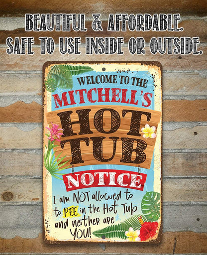 Personalized - Notice No Pee In Hot Tub - Metal Sign
