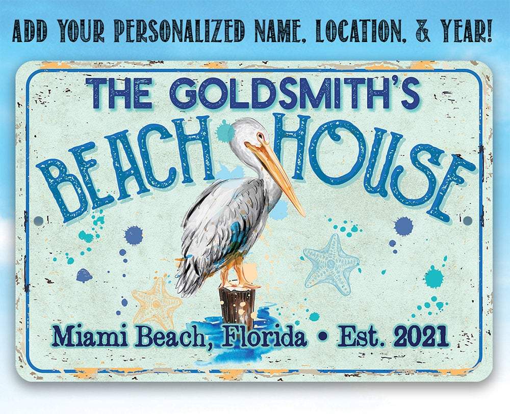 Personalized - Pelican Beach House - Metal Sign