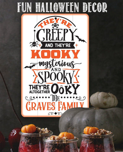 Personalized - They're Creepy Kooky Spooky Ooky - Metal Sign