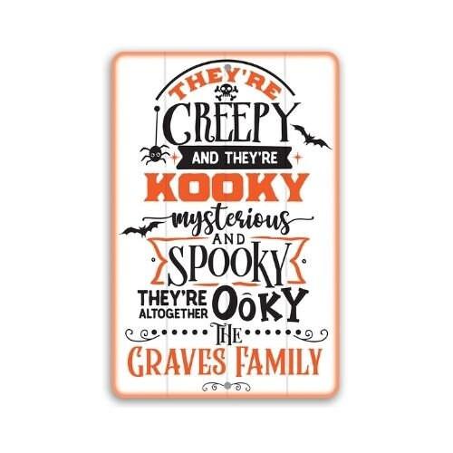 Personalized - They're Creepy Kooky Spooky Ooky - Metal Sign
