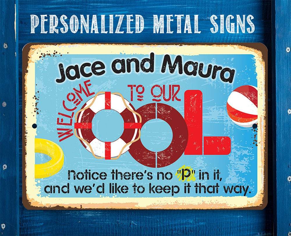 Personalized - Welcome To Our OOL - Metal Sign