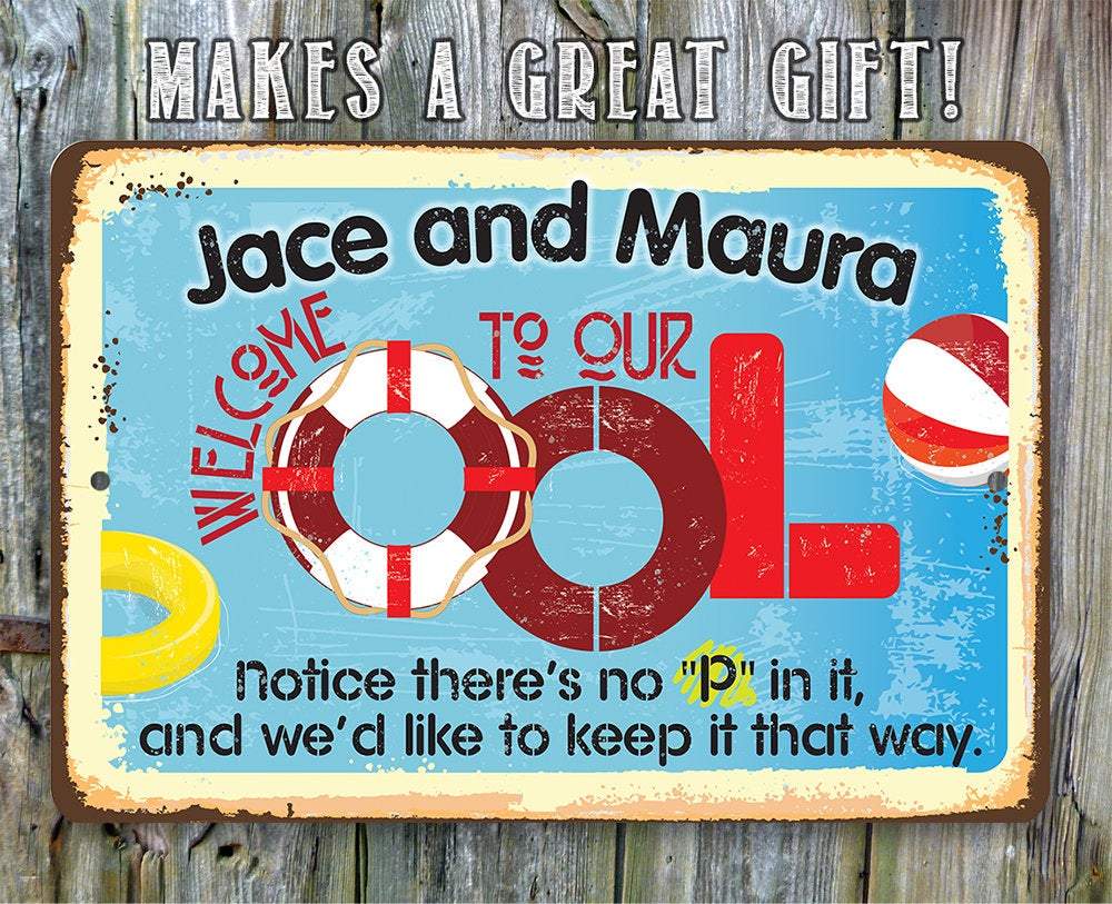 Personalized - Welcome To Our OOL - Metal Sign