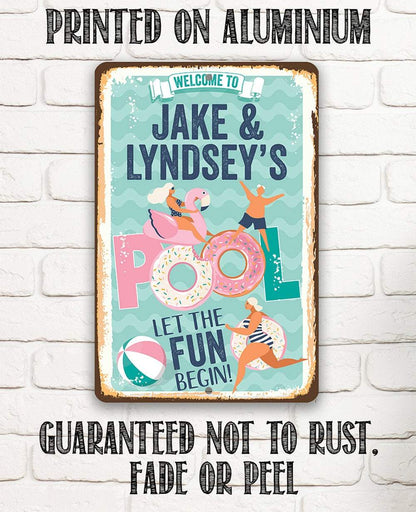 Personalized - Welcome To Our Pool Let the Fun Begin - Metal Sign