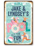 Personalized - Welcome To Our Pool Let the Fun Begin - Metal Sign