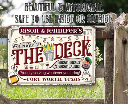 Personalized - Welcome To The Deck, Proudly Serving Whatever You Bring - Metal Sign