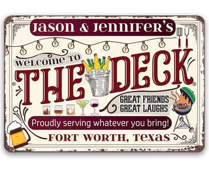 Personalized - Welcome To The Deck, Proudly Serving Whatever You Bring - Metal Sign