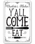Personalized - Y'all Come Eat Kitchen - Metal Sign