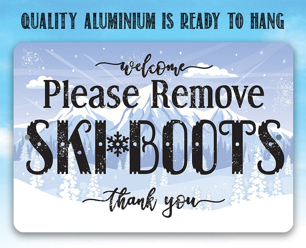 Please Remove Ski Boots, Thank You - Metal Sign
