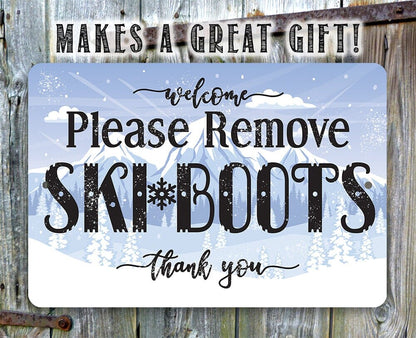Please Remove Ski Boots, Thank You - Metal Sign