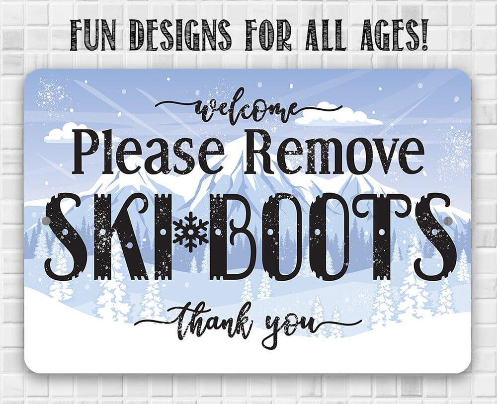 Please Remove Ski Boots, Thank You - Metal Sign
