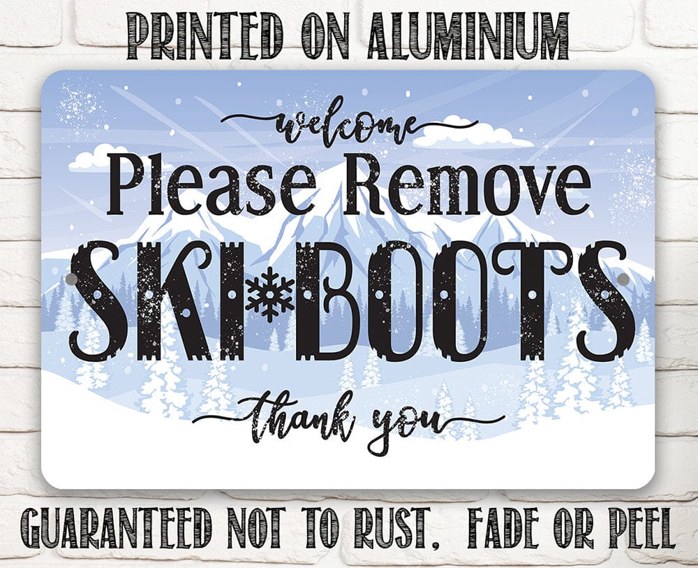 Please Remove Ski Boots, Thank You - Metal Sign