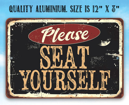 Please Seat Yourself - Metal Sign