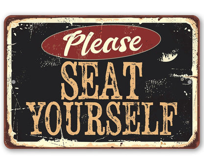 Please Seat Yourself - Metal Sign