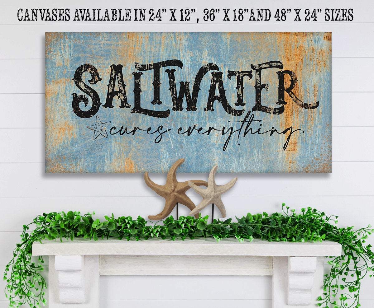 Saltwater Cures Everything - Canvas
