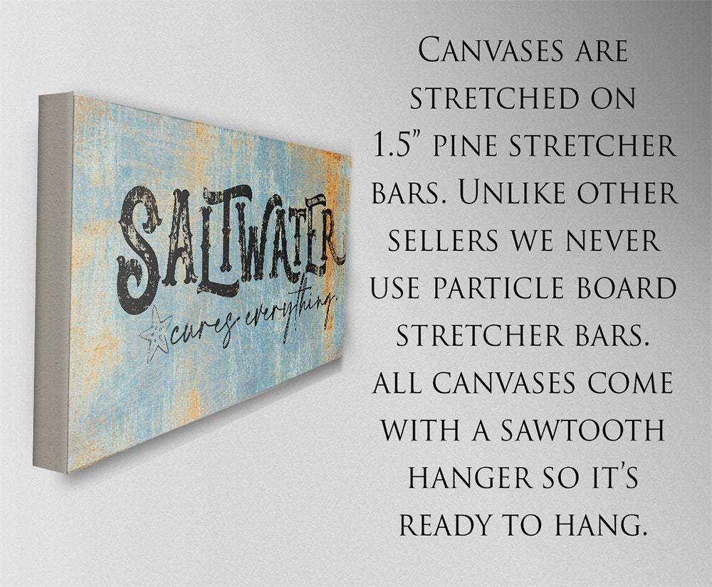 Saltwater Cures Everything - Canvas