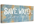 Save Water Shower Together - Canvas