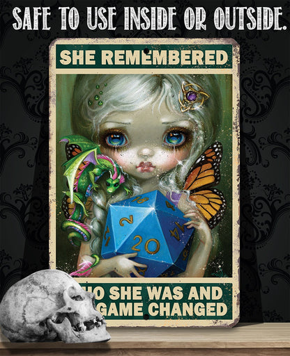 She Remembered Who She Was - Metal Sign