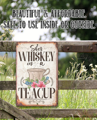 She's Whiskey Teacup - Metal Sign
