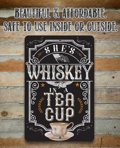 She's Whiskey Teacup - Metal Sign