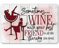 Sometimes Wine - Metal Sign