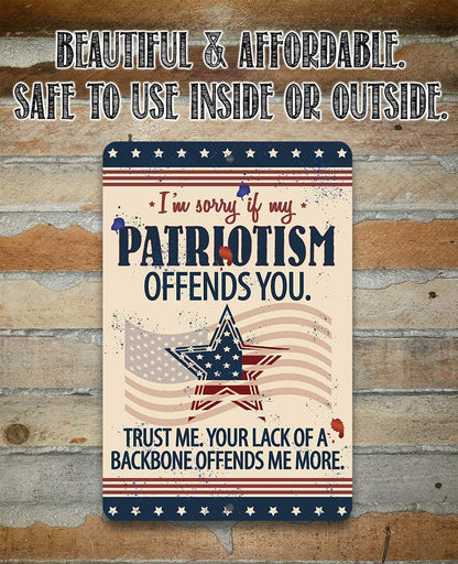 Sorry If My Patriotism - Metal Sign