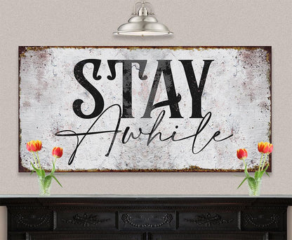 Stay Awhile - Canvas