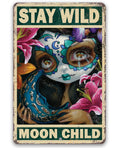 Stay Wild Moon Child - Metal Sign